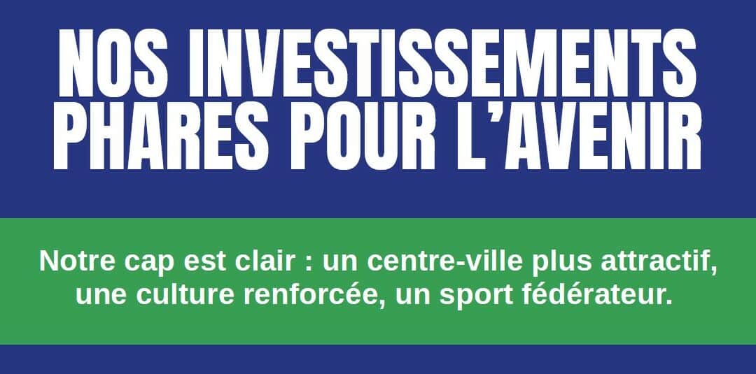 Nos investissements phares pour l&rsquo;avenir